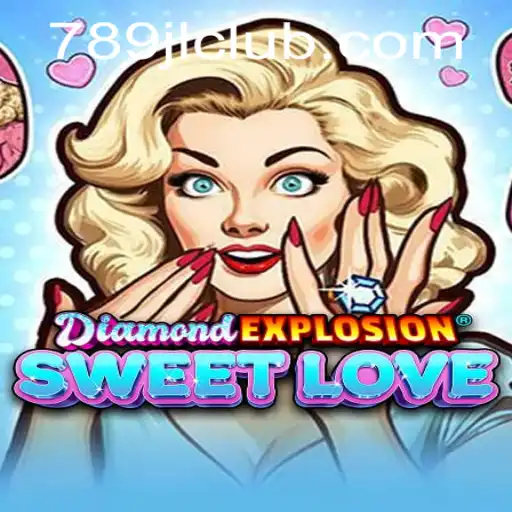 Diamond Explosion Sweet Love: A Gaming Extravaganza